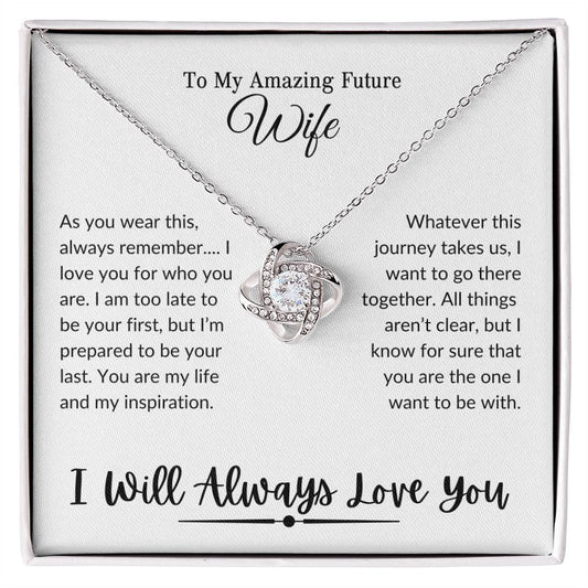 To My Amazing Future Wife | You Are The One | Love Knot Necklace